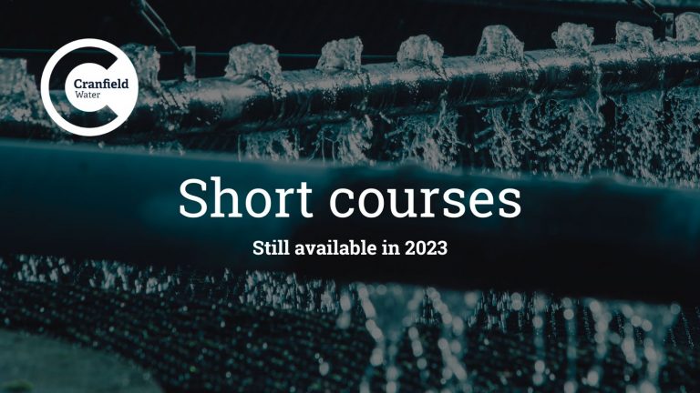 Cranfield University Water short courses are still available for 2023!